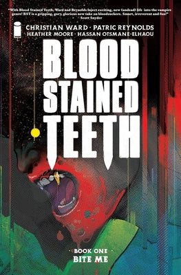 Blood Stained Teeth, Volume 1: Bite Me by Ward, Christian