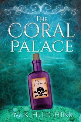 The Coral Palace by Hutchins, M. K.