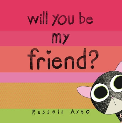 Will You Be My Friend? by Ayto, Russell
