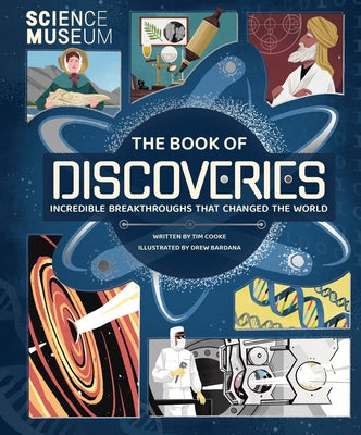 The Book of Discoveries: Incredible Breakthroughs That Changed the World by Cooke, Tim