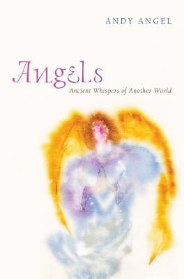 Angels by Angel, Andrew R.