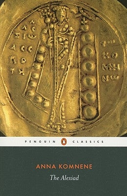 The Alexiad by Komnene, Anna