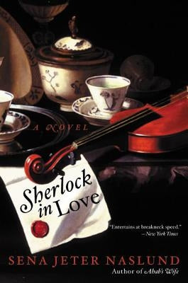 Sherlock in Love by Naslund, Sena Jeter
