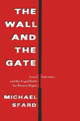 Wall and the Gate by Sfard, Michael