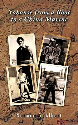 Yohouse from a Boot to a China Marine by Albert, Norman G.