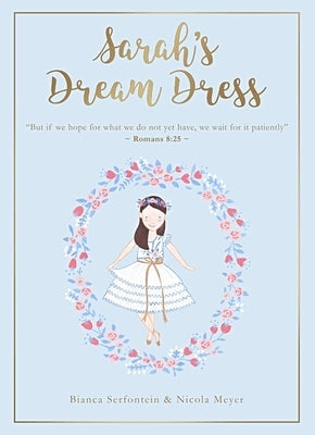 Sarah's Dream Dress: Patience by Serfontein, Bianca