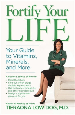 Fortify Your Life: Your Guide to Vitamins, Minerals, and More by Author Tbd