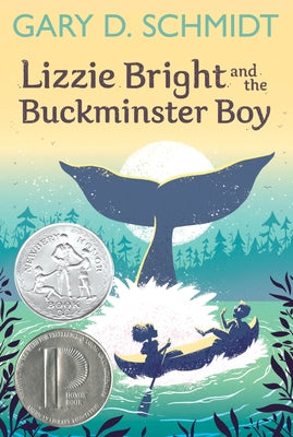 Lizzie Bright and the Buckminster Boy by Schmidt, Gary D.