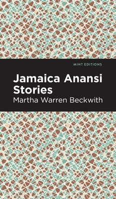 Jamaica Anansi Stories by Beckwith, Martha Warren