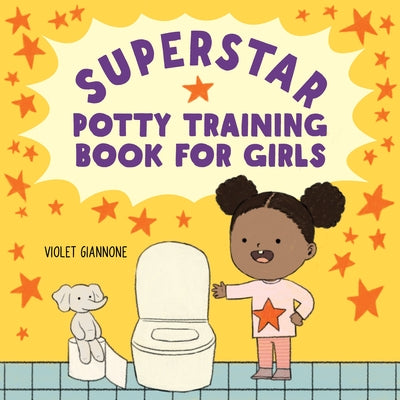 Superstar Potty Training Book for Girls by Giannone, Violet