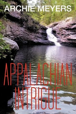 Appalachian Intrigue by Meyers, Archie