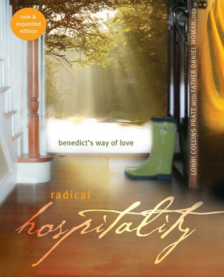 Radical Hospitality: Benedict's Way of Love by Pratt, Lonni Collins