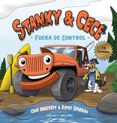 Stanky & Cece: Out of Control by Hanstedt, Chad