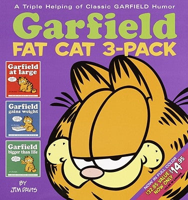 Garfield Fat Cat: Garfield at Large/Garfield Gains Weight/Garfield Bigger Than Life by Davis, Jim