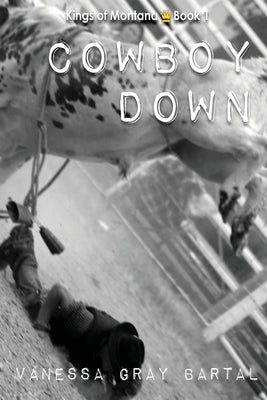 Cowboy Down by Bartal, Vanessa Gray