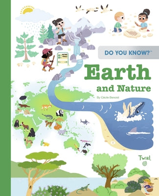 Do You Know?: Earth and the Natural World by Benoist, Cécile