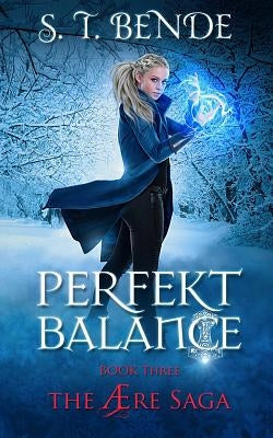 Perfekt Balance by Bende, S. T.