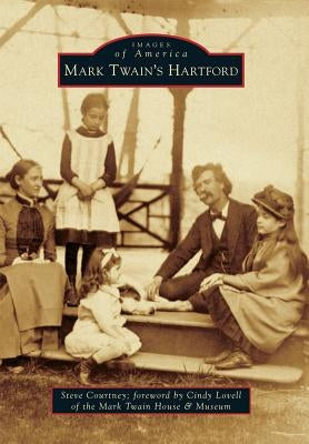 Mark Twain's Hartford by Courtney, Steve