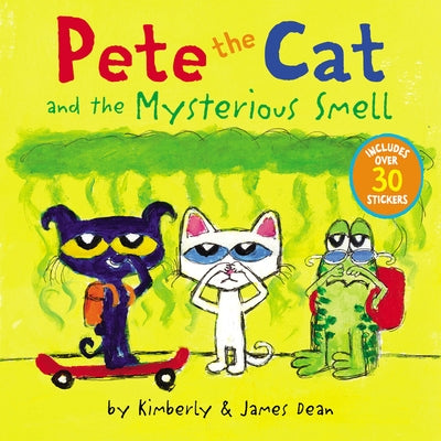 Pete the Cat and the Mysterious Smell by Dean, James