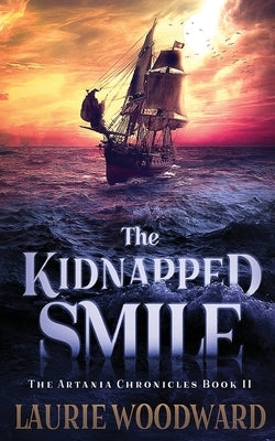 The Kidnapped Smile by Woodward, Laurie