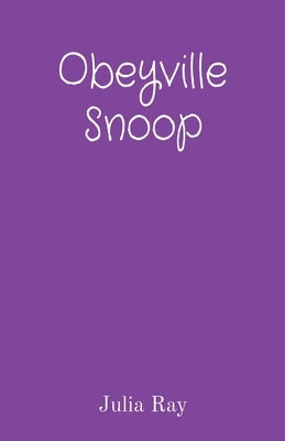 Obeyville Snoop by Ray, Julia
