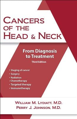 Cancers of the Head and Neck: From Diagnosis to Treatment by Johnson, Perry