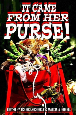 It Came From Her Purse by Relf, Terrie Leigh