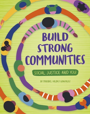 Build Strong Communities by Gonzalez, Maribel Valdez