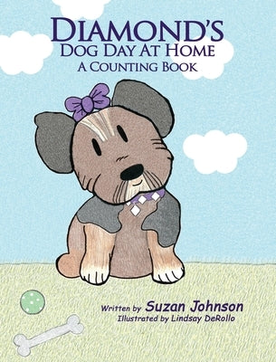 Diamond's Dog Day at Home: A Counting Book by Johnson, Suzan