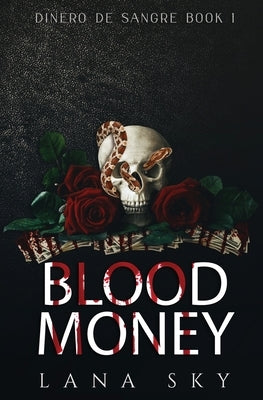 Blood Money (Dark Cartel Romance) by Sky, Lana
