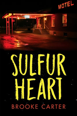 Sulfur Heart by Carter, Brooke