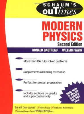 Schaum's Outline of Modern Physics by Gautreau, Ronald