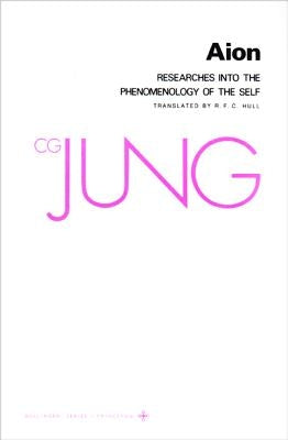 Collected Works of C.G. Jung, Volume 9 (Part 2): Aion: Researches Into the Phenomenology of the Self by Jung, C. G.