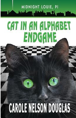 Cat in an Alphabet Endgame: A Midnight Louie Mystery by Douglas, Carole