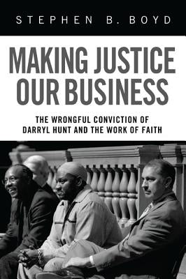 Making Justice Our Business by Boyd, Stephen B.