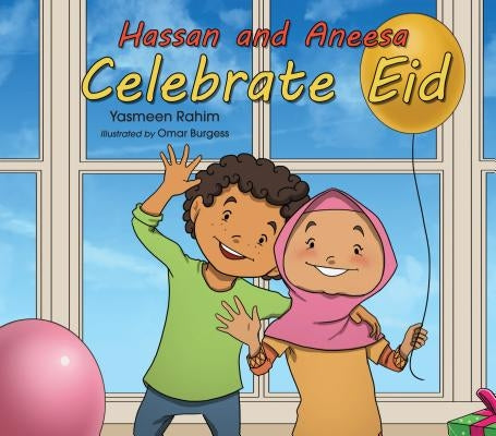 Hassan and Aneesa Celebrate Eid by Rahim, Yasmeen