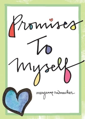 Promises to Myself by Radmacher, Mary Anne