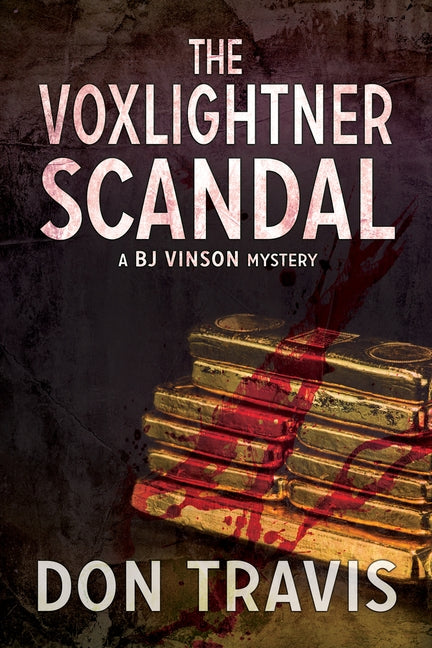 The Voxlightner Scandal by Travis, Don
