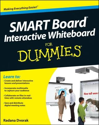 Smart Board Interactive Whiteboard for Dummies by Dvorak, Radana