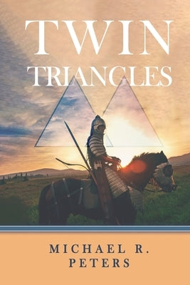 Twin Triangles by Peters, Michael R.