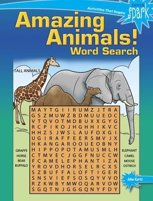 Spark: Amazing Animals! Word Search by Kurtz, John