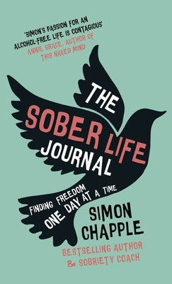 The Sober Life Journal by Chapple, Simon