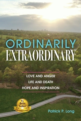 Ordinarily Extraordinary by Long, Patrick P.