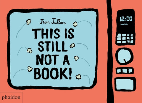 This Is Still Not a Book by Jullien, Jean