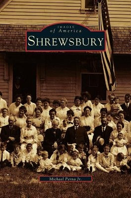 Shrewsbury by Perna, Michael, Jr.