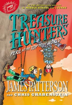 Treasure Hunters: Peril at the Top of the World by Patterson, James