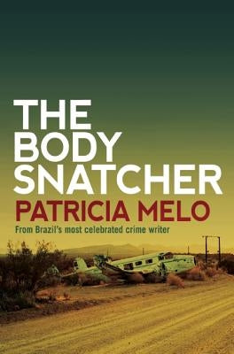 The Body Snatcher by Melo, Patricia
