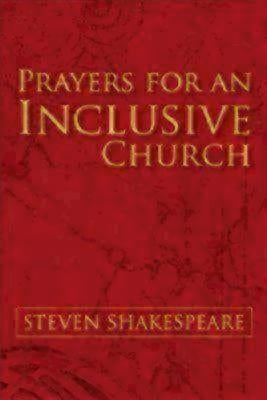 Prayers for an Inclusive Church by Shakespeare, Steven