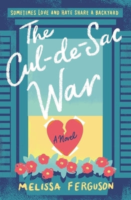 The Cul-De-Sac War by Ferguson, Melissa