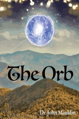 The Orb by Mauldin, John